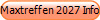 Maxtreffen 2027 Info